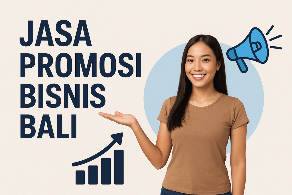 Jasa Promosi Bisnis Bali